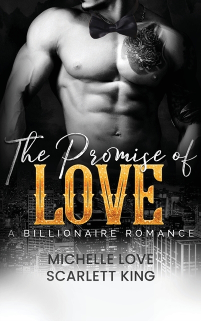 The Promise of Love : A Billionaire Romance, Hardback Book