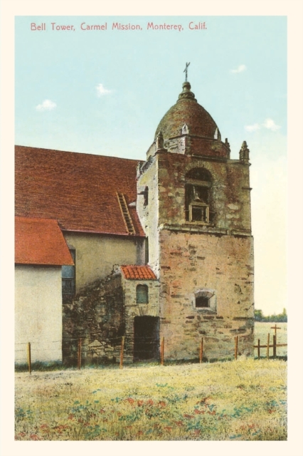 The Vintage Journal Bell Tower, Carmel Mission, Monterey, Paperback / softback Book