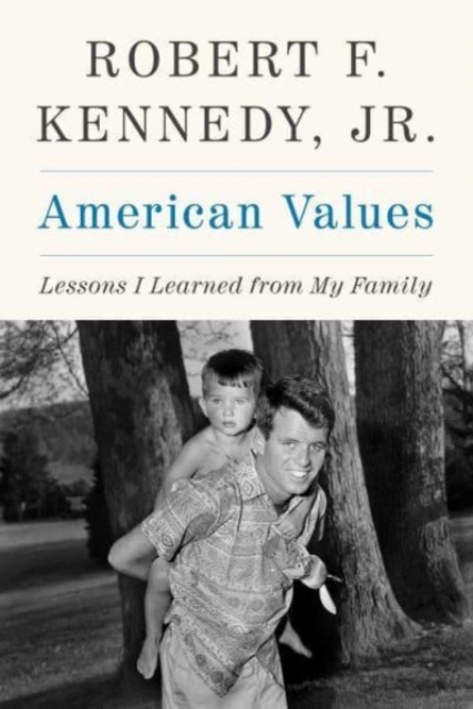 American Values : Lessons I Learned from My Family, Hardback Book