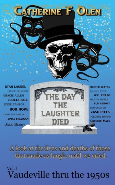 The Day the Laughter Died Volume 1 : Vaudeville Through The 1950s, Paperback / softback Book