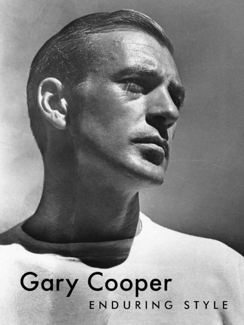 Gary Cooper: Enduring Style, Hardback Book