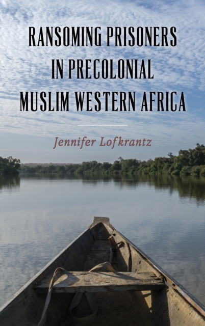 Ransoming Prisoners in Precolonial Muslim Western Africa, Hardback Book