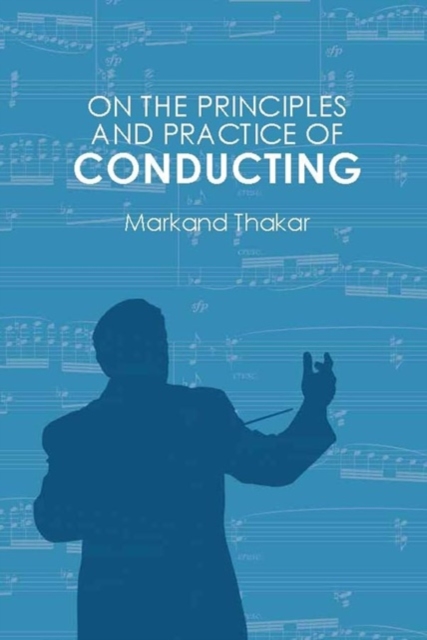 On the Principles and Practice of Conducting, Paperback / softback Book