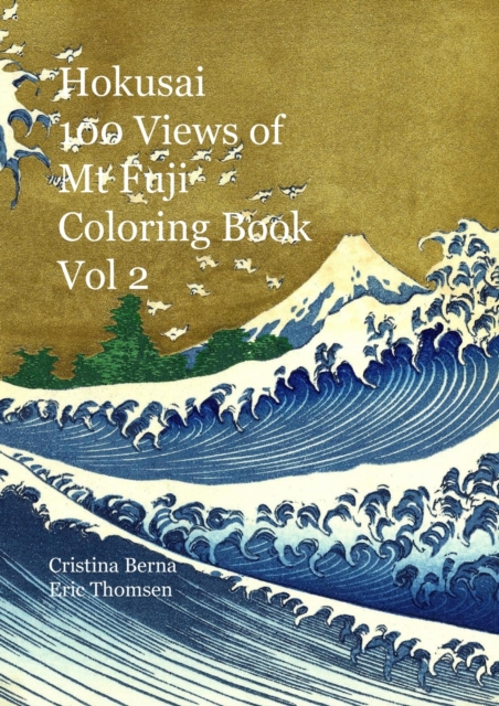 Hokusai 100 Views of Mt Fuji Coloring Book vol 2, Paperback / softback Book