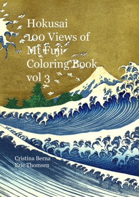 Hokusai 100 Views of Mt Fuji Coloring Book vol 3, Paperback / softback Book