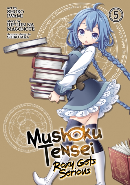 Mushoku Tensei: Roxy Gets Serious Vol. 5, Paperback / softback Book