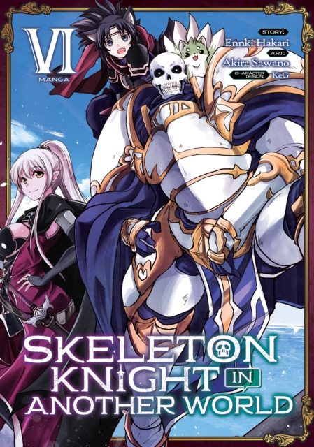 Skeleton Knight in Another World (Manga) Vol. 6, Paperback / softback Book