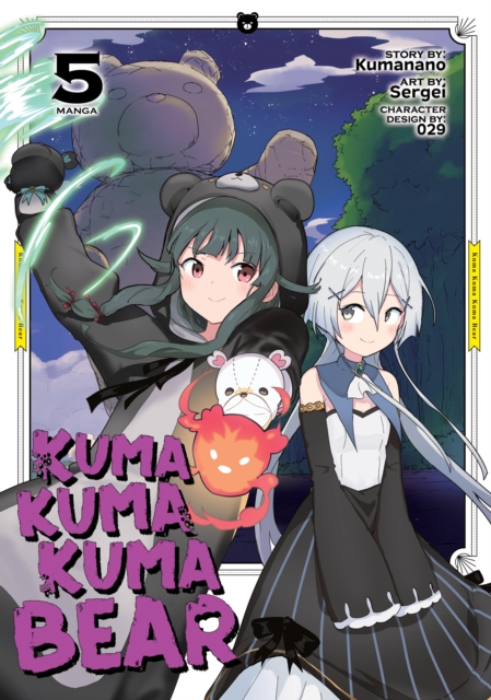 Kuma Kuma Kuma Bear (Manga) Vol. 5, Paperback / softback Book