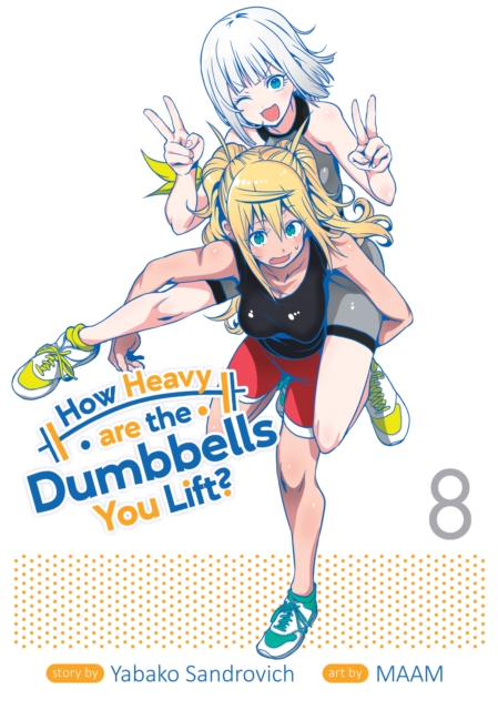 How Heavy are the Dumbbells You Lift? Vol. 8, Paperback / softback Book