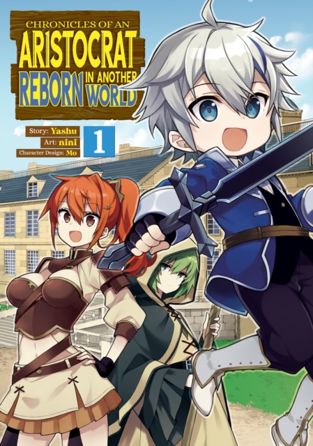 Chronicles of an Aristocrat Reborn in Another World (Manga) Vol. 1, Paperback / softback Book