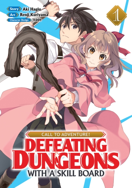 CALL TO ADVENTURE! Defeating Dungeons with a Skill Board (Manga) Vol. 1, Paperback / softback Book