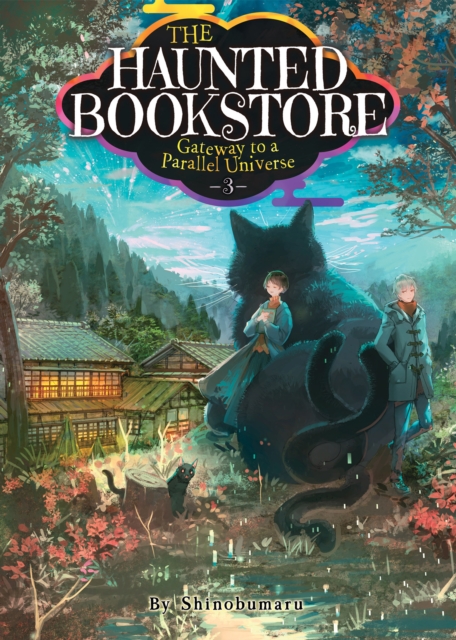 The Haunted Bookstore - Gateway to a Parallel Universe (Light Novel) Vol. 3, Paperback / softback Book