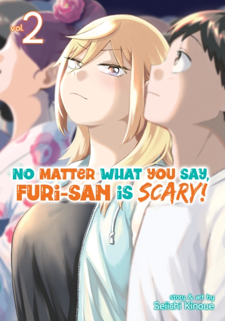 No Matter What You Say, Furi-san is Scary! Vol. 2, Paperback / softback Book