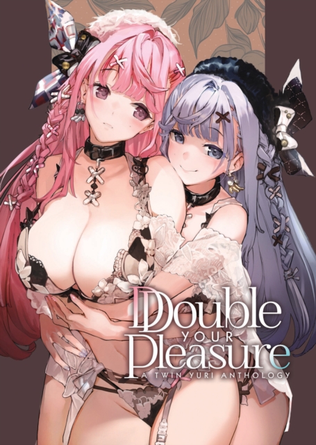 Double Your Pleasure - A Twin Yuri Anthology, Paperback / softback Book