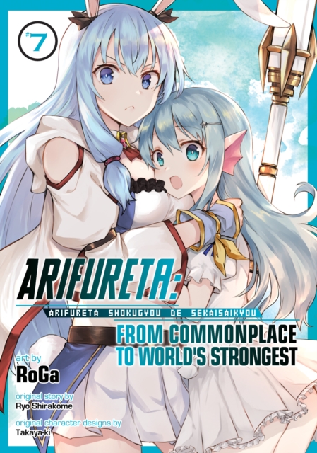 Arifureta: From Commonplace to World's Strongest (Manga) Vol. 7, Paperback / softback Book