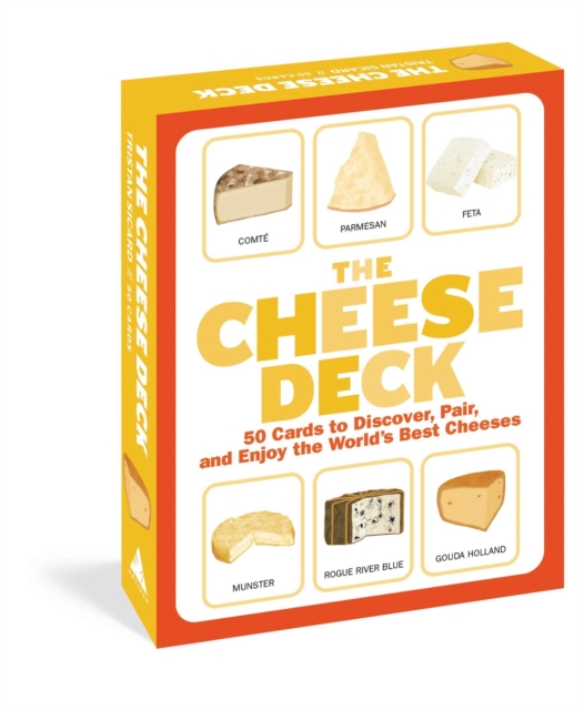 The Cheese Deck : 50 Cards to Discover, Pair, and Enjoy the World's Best Cheeses, Cards Book