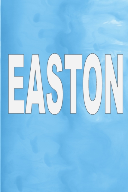 Easton : 100 Pages 6" X 9" Personalized Name on Journal Notebook, Paperback / softback Book