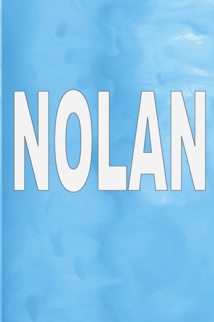 Nolan : 100 Pages 6" X 9" Personalized Name on Journal Notebook, Paperback / softback Book