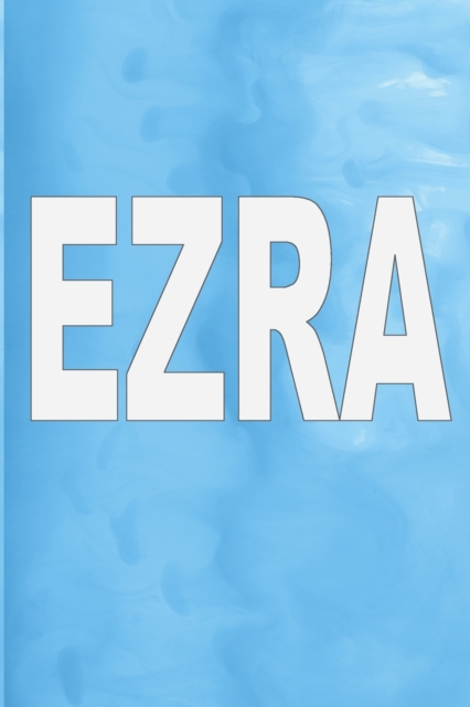Ezra : 100 Pages 6" X 9" Personalized Name on Journal Notebook, Paperback / softback Book