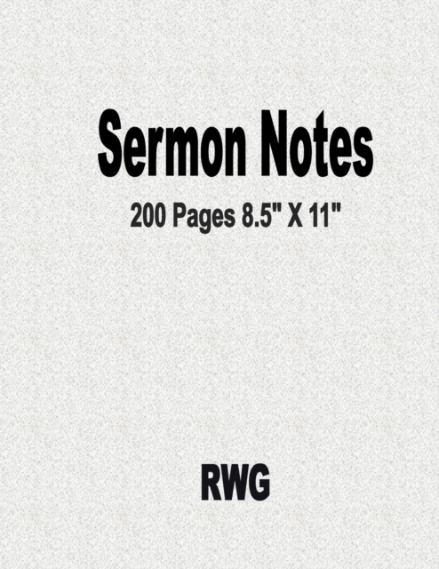 Sermon Notes : 200 Pages 8.5" X 11", Paperback / softback Book