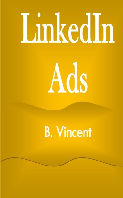 LinkedIn Ads, Paperback / softback Book