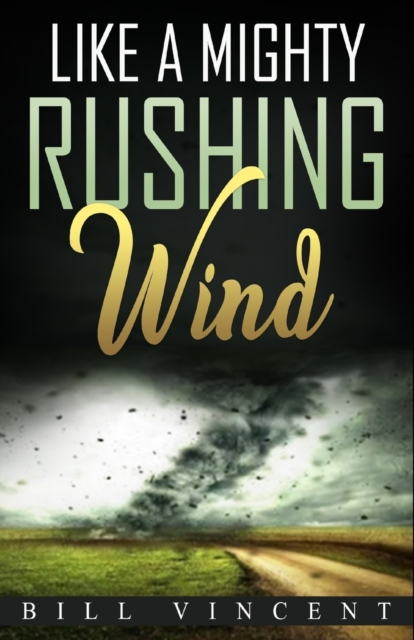 Like a Mighty Rushing Wind, Paperback / softback Book