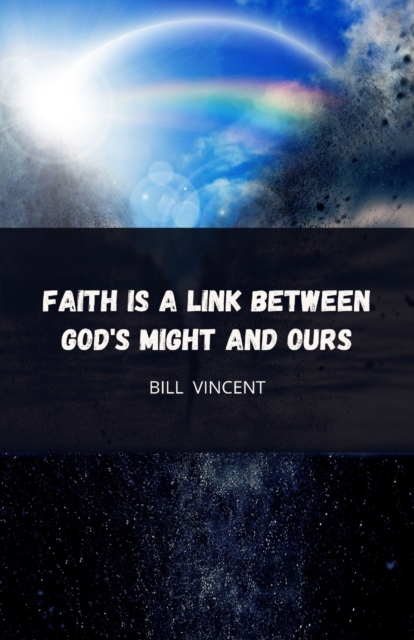 Faith is a Link Between God's Might and Ours, Paperback / softback Book
