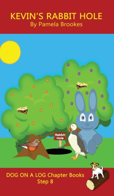 Kevin's Rabbit Hole Chapter Book : Sound-Out Phonics Books Help Developing Readers, including Students with Dyslexia, Learn to Read (Step 8 in a Systematic Series of Decodable Books), Hardback Book