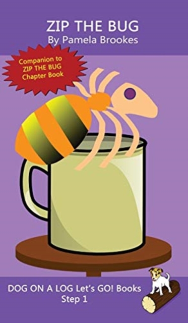 Zip The Bug : Sound-Out Phonics Books Help Developing Readers, including Students with Dyslexia, Learn to Read (Step 1 in a Systematic Series of Decodable Books), Hardback Book