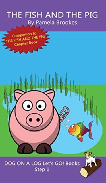 The Fish And The Pig : Sound-Out Phonics Books Help Developing Readers, including Students with Dyslexia, Learn to Read (Step 1 in a Systematic Series of Decodable Books), Hardback Book