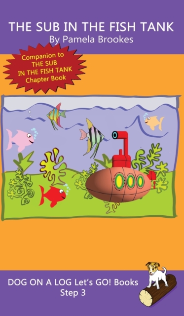 The Sub In The Fish Tank : Sound-Out Phonics Books Help Developing Readers, including Students with Dyslexia, Learn to Read (Step 3 in a Systematic Series of Decodable Books), Hardback Book