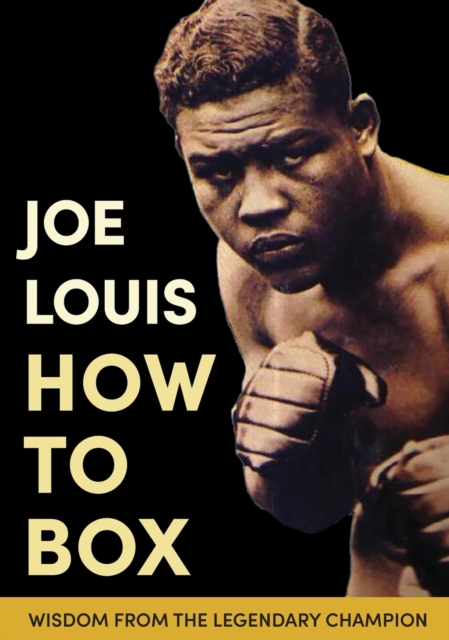 Joe Louis' How to Box, Hardback Book