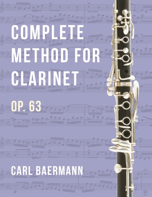 O32 - Complete Method for Clarinet Op. 63 - C. Baerman, Paperback / softback Book
