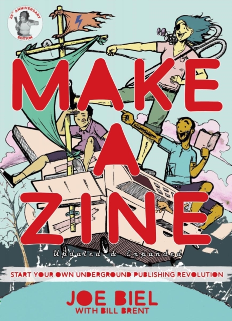 Make A Zine! : Start Your Own Underground Publishing Revolution (4th Edition), Paperback / softback Book