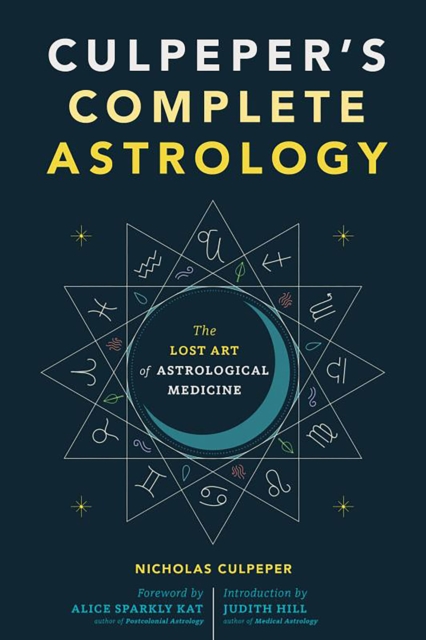 Culpeper's Complete Astrology : The Lost Art of Astrological Medicine, Paperback / softback Book
