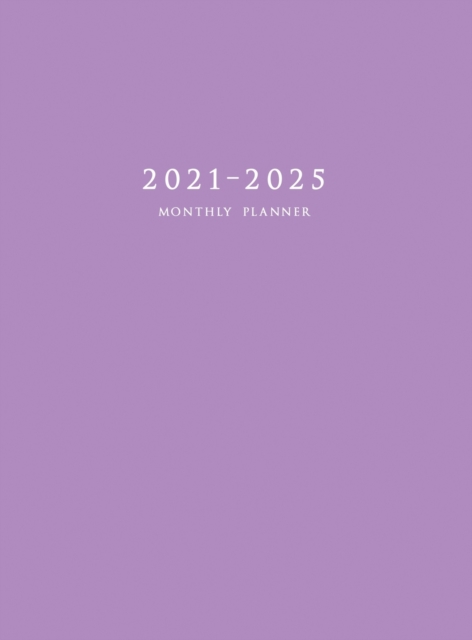 2021-2025 Monthly Planner Hardcover : Large Five Year Planner with Purple Cover, Hardback Book