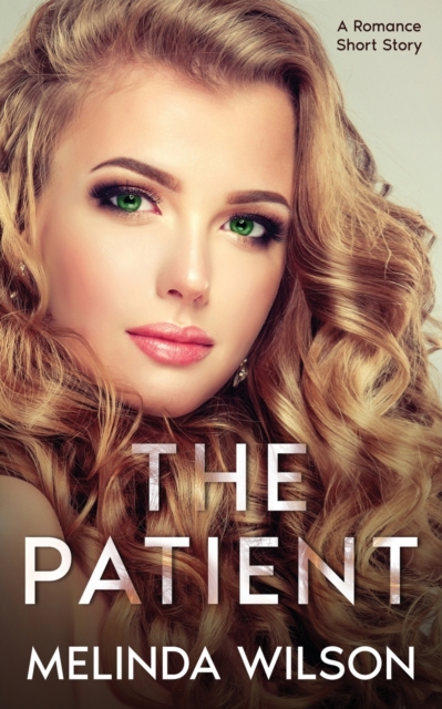 The Patient : A Romance Short Story, Paperback / softback Book