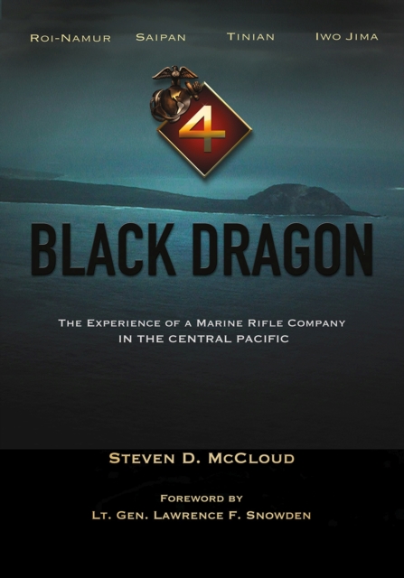 Black Dragon : The Experience of a Marine Rifle Company in the Central Pacific, Hardback Book