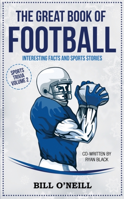 The Great Book of Football : Interesting Facts and Sports Stories, Paperback / softback Book