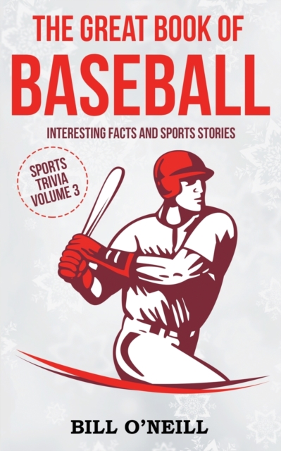 The Great Book of Baseball : Interesting Facts and Sports Stories, Paperback / softback Book