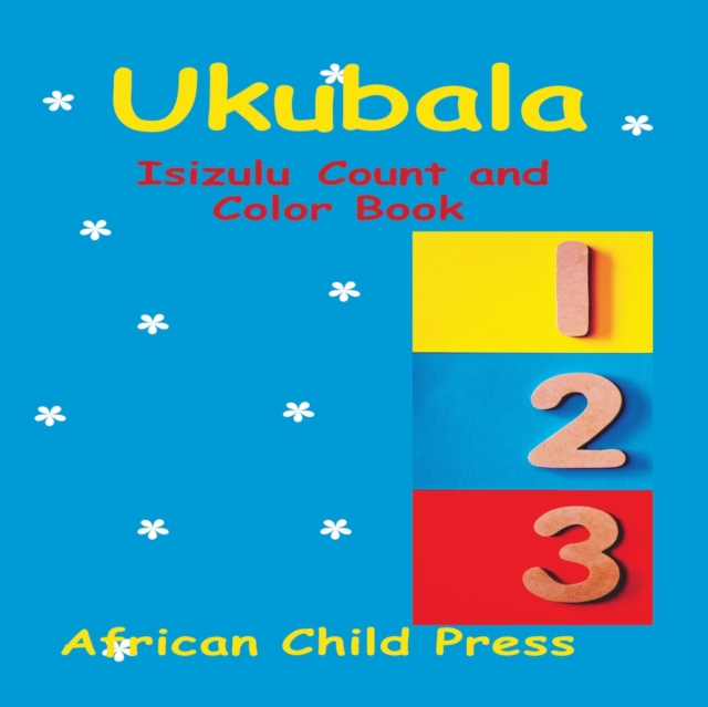 Ukubala : Isizulu Count and Color Book, Paperback / softback Book