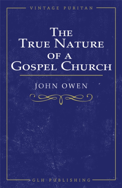 The True Nature of a Gospel Church, EPUB eBook