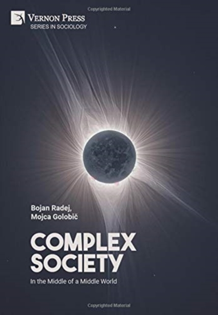 Complex Society: In the Middle of a Middle World, Hardback Book