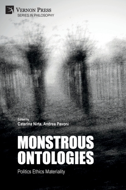 Monstrous Ontologies : Politics Ethics Materiality, Paperback / softback Book