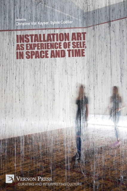 Installation art as experience of self, in space and time, Paperback / softback Book