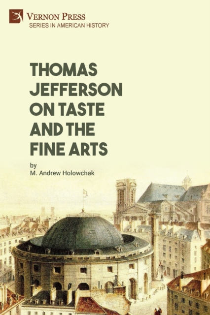 Thomas Jefferson on Taste and the Fine Arts, Paperback / softback Book