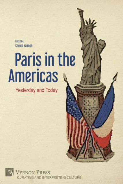 Paris in the Americas: Yesterday and Today, Paperback / softback Book
