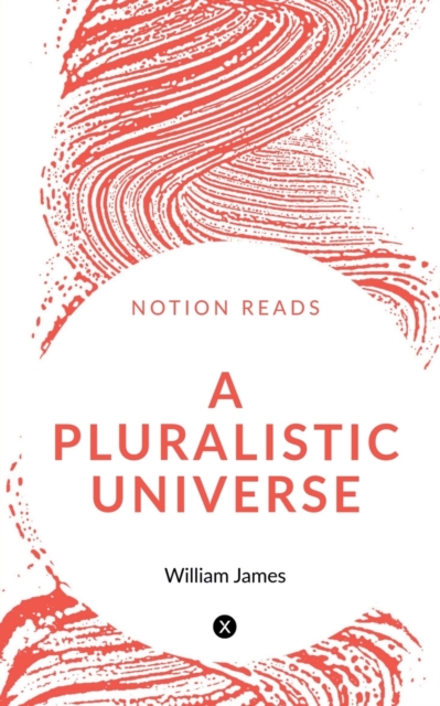 A Pluralistic Universe, Paperback / softback Book