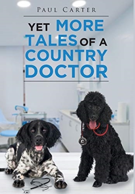 Yet More Tales of a Country Doctor, Hardback Book