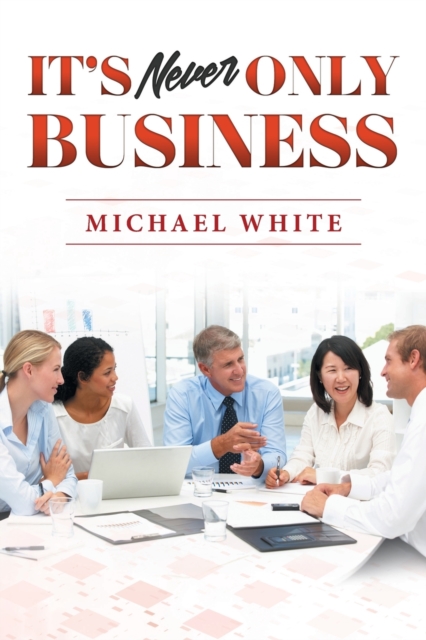 It's Never Only Business, Paperback / softback Book